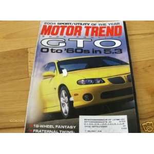    ROAD TEST 2004 Pontiac GTO Motor Trend Magazine: Automotive