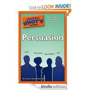 The Complete Idiots Guide to Persuasion Ed.D., Steve Booth 
