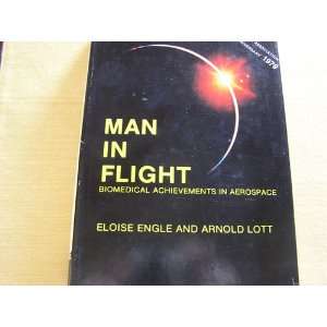  Man in Flight Biomedical Acheivements in Aerospace 