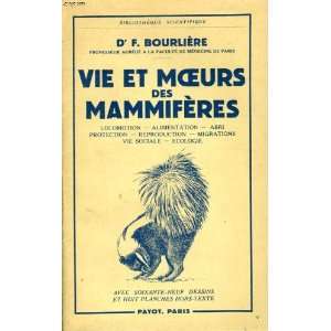  vie et moeurs des mammiferes: Bourliere Dr: Books