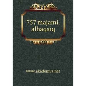 757 majami.alhaqaiq www.akademya.net  Books