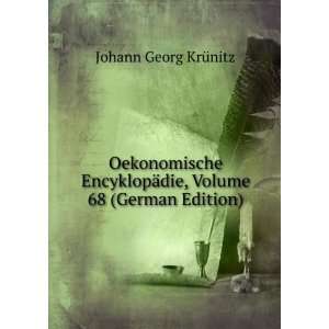  Oekonomische EncyklopÃ¤die, Volume 68 (German Edition 