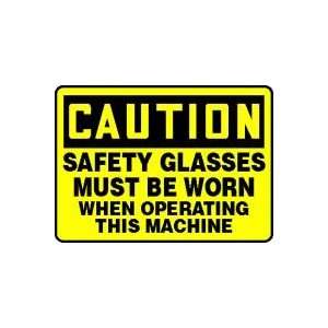 CAUTION SAFETY GLASSES MUST BE WORN WHEN OPERATING THIS MACHINE 10 x 