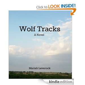 Wolf Tracks Mariah Leverock  Kindle Store