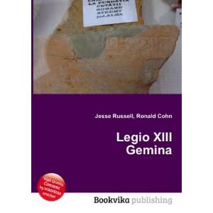  Legio XIII Gemina Ronald Cohn Jesse Russell Books