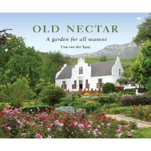   Nectar A Garden for All Seasons [Paperback] Una van der Spuy Books