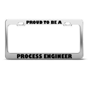  Proud To Be A Process Engineer Career license plate frame 