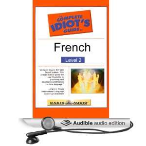  The Complete Idiots Guide to French, Level 2 (Audible 