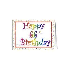  Happy 66th Birthday Card Rainbow with Confetti Border 