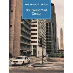  350 West Mart Center Ronald Cohn Jesse Russell Books