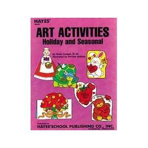  Art Activities Holiday and Seasonal: Toys & Games