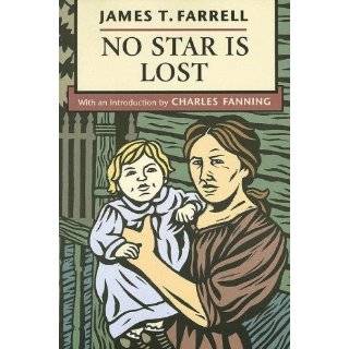 No Star is Lost by James T. Farrell and Charles Fanning (Nov 5, 2007)