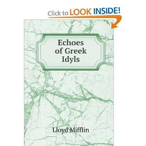  Echoes of Greek Idyls Lloyd Mifflin Books