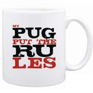  New  My Pug Put The Rules  Mug Dog: Home & Kitchen