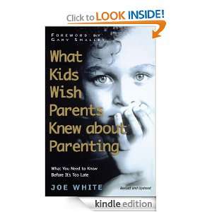  Wish Parents Knew about Parenting Joe White  Kindle Store