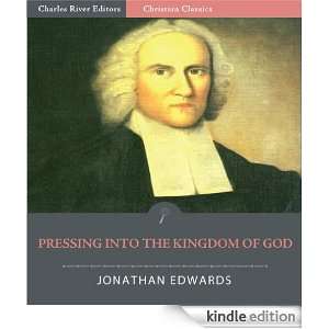 Pressing into the Kingdom of God [Illustrated] Jonathan Edwards 