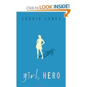  Girl, Hero [Hardcover] Carrie Jones Books