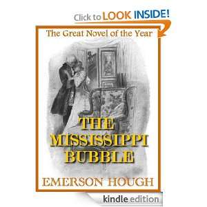 The Mississippi Bubble The Great Novel of the Year Emerson Hough 