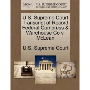   & Warehouse Co v. McLean (9781270166580): U.S. Supreme Court: Books