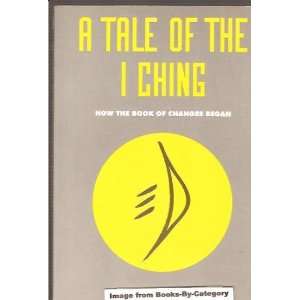  A Tale of the I Ching The Beginning of the Book of 