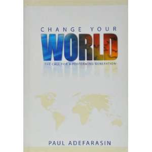 The Call for a Performing Generation Paul Adefarasin 9780971921146 