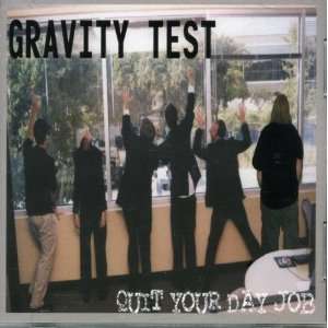  Quit Your Day Job Gravity Test Music