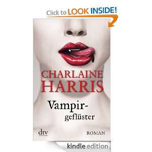 Vampirgeflüster Roman (German Edition) Charlaine Harris, Britta 