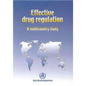  Effective Drug Regulation A Multicountry Study 