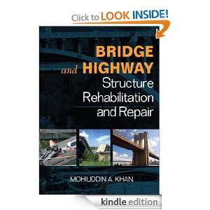 Bridge and Highway Structure Rehabilitation and Repair Mohiuddin A 