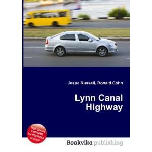  Lynn Canal Highway Ronald Cohn Jesse Russell Books