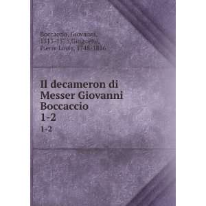  Il decameron di Messer Giovanni Boccaccio. 1 2 Giovanni 