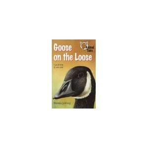  Goose on the Loose (Animal Tales Series) (9780764106026 