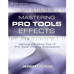  Mastering Pro Tools Effects Electronics