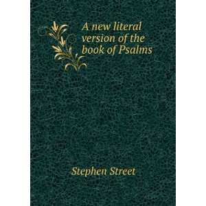  new literal version of the book of Psalms Stephen Street Books