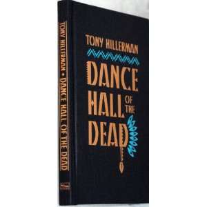  SIGNED DANCE HALL OF THE DEAD . HILLERMAN, TONY Books