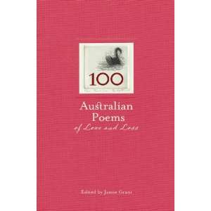  100 Australian Poems of Love & Loss (9781740669108): Jamie 