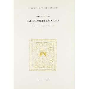 Bartolome de las Casas La primera biografia italiana (Spanish Edition 