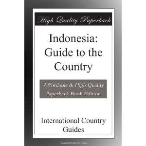  Indonesia Guide to the Country International Country 