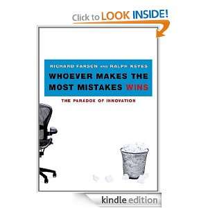 Whoever Makes the Most Mistakes Wins Richard Farson, Ralph Keyes 