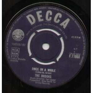  ONCE IN A WHILE 7 INCH (7 VINYL 45) UK DECCA 1964 BROOKS Music