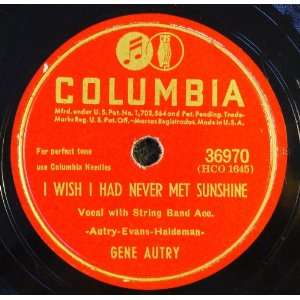   Met Sunshine / You Only Want Me When Youre Lonely Gene Autry Music