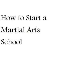  How to Start a Martial Arts School MBA Nat Chiaffarano 