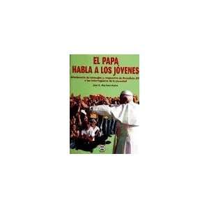   HABLA A LOS JOVENES,EL (9788484076636) JOSE A. MARTINEZ PUCHE Books