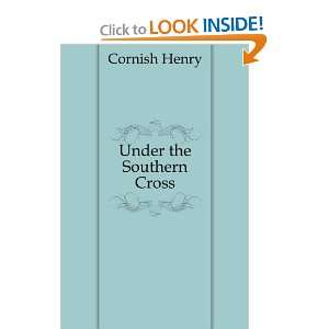  Under the Southern Cross: Cornish Henry: Books