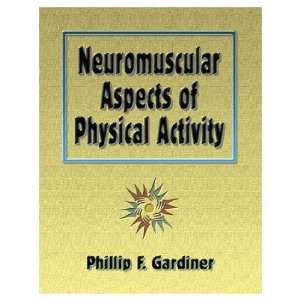 Neuromuscular Aspects of Physical Activity (Hardcover Book):  