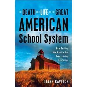 Ravitchs Death and Life of Great AmericanSchool System(Death and 