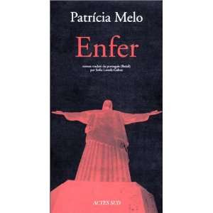  Enfer (9782742734122) Patricia Melo Books