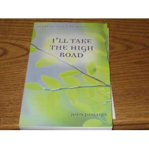  Ill Take the High Road John Phillips Books