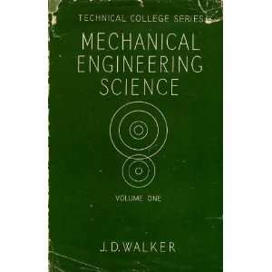  Mechanical Engineering Science, Volume One J. D. Walker 