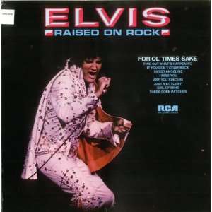  ELVIS PRESLEY   RAISED ON ROCK   7 VINYL / 45: ELVIS 